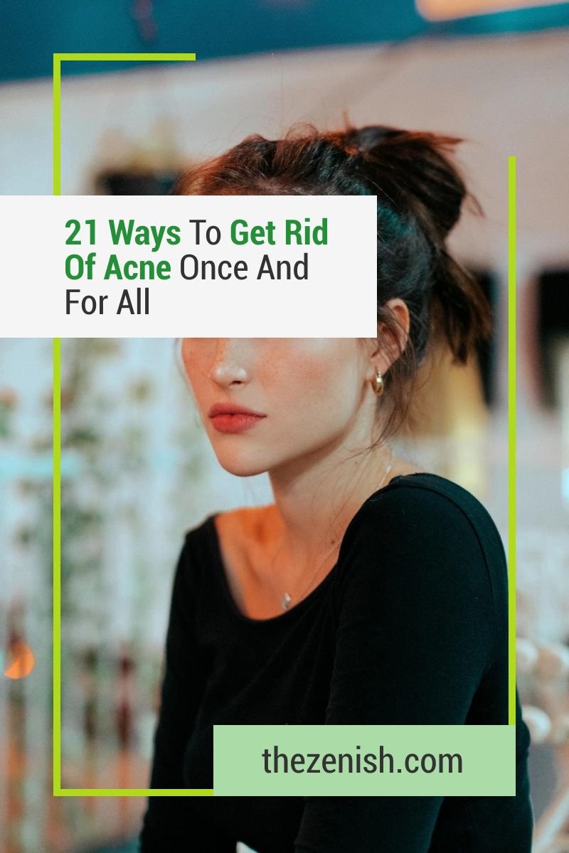 How to Clear Up Acne: 21 Proven Ways 12 get clear skin