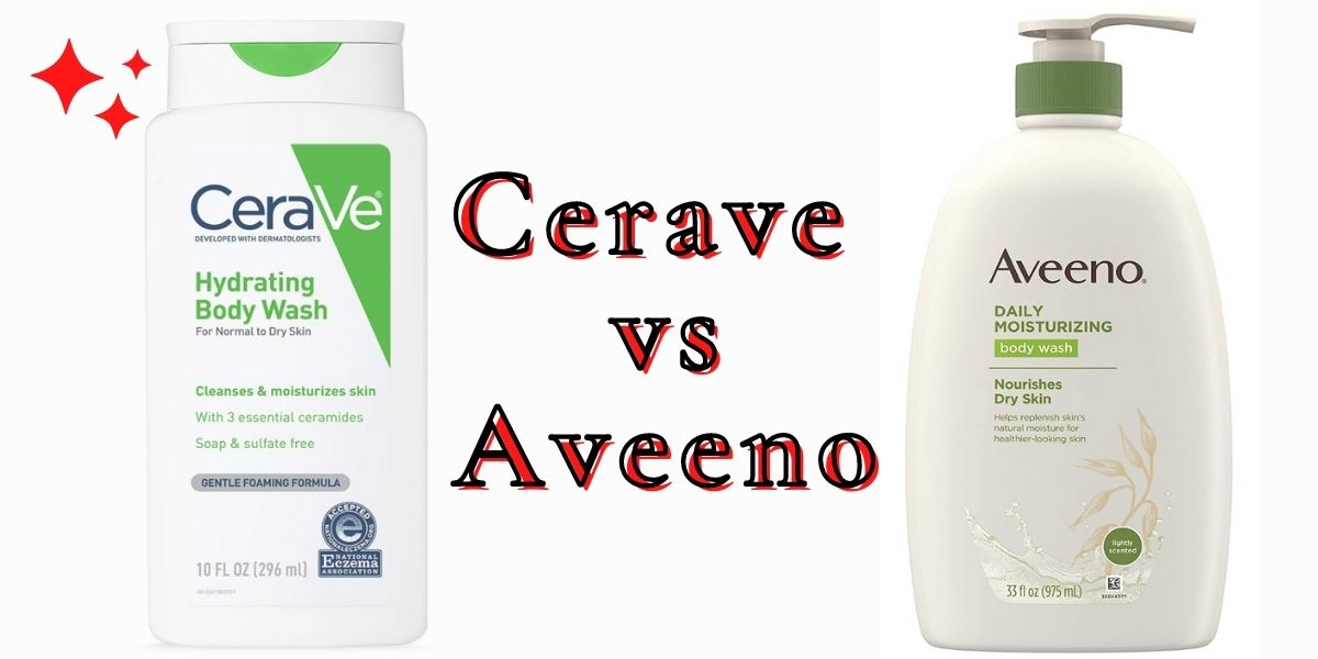 Cerave vs Aveeno: Which One is Better for Your Skin? 2 A bottle of Aveeno daily moisturizing body Wash next to a bottle of Cerave Hydrating Body Wash