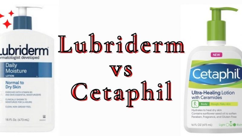 Lubriderm vs Cetaphil: Which brand is better? (2022)
