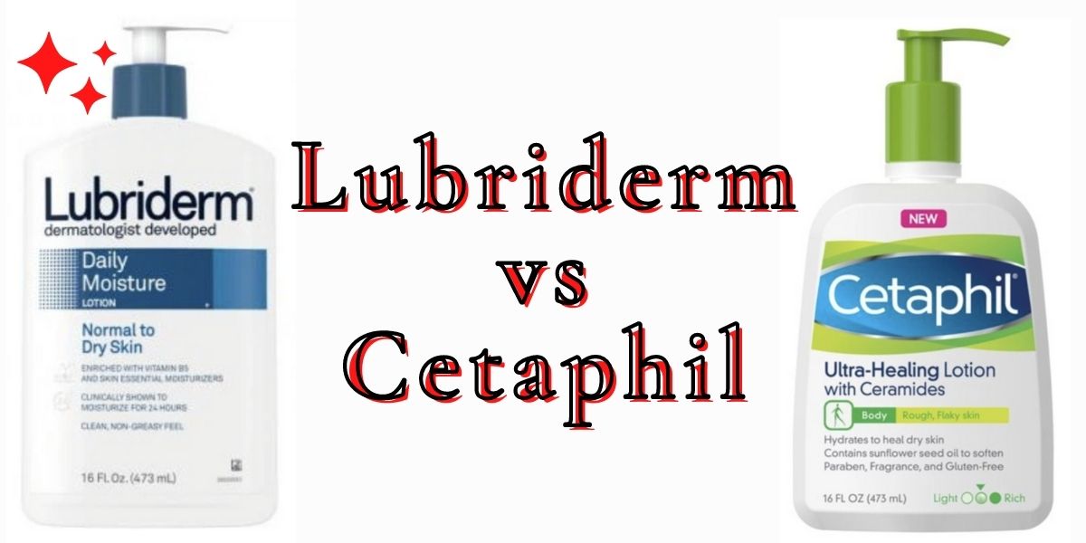 Lubriderm vs Cetaphil: Which is better? (2023) 2 lubriderm vs cetaphil