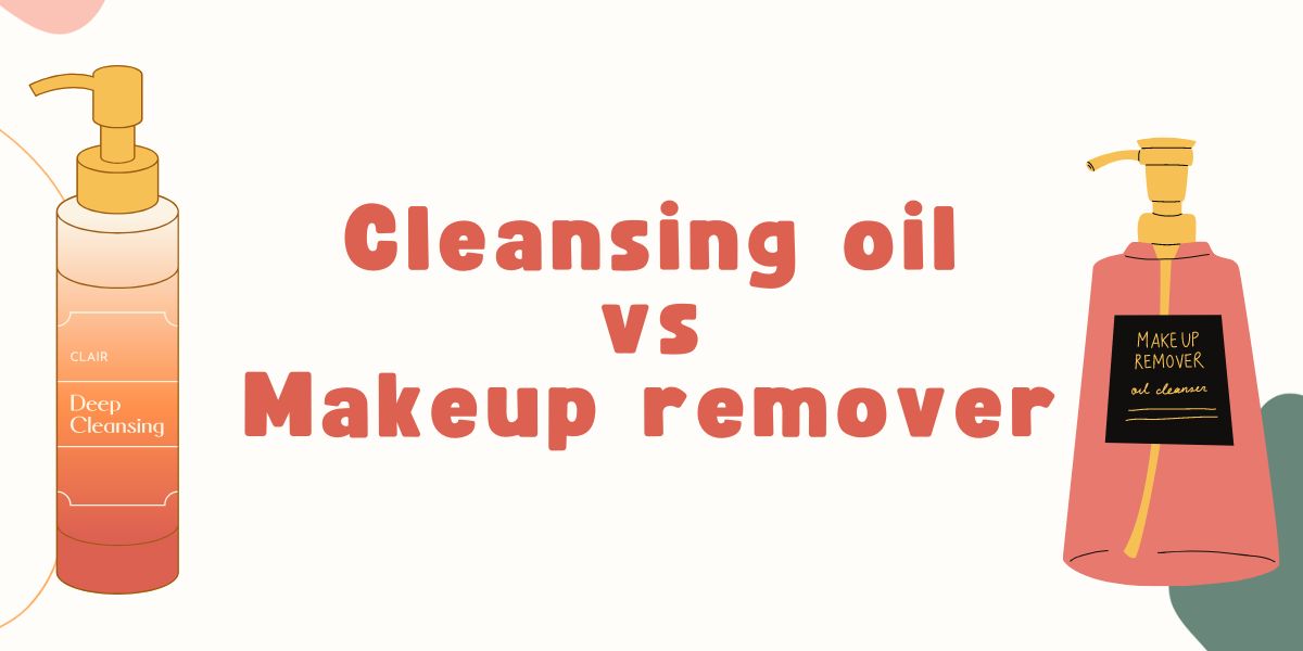 Cleansing oil vs makeup remover: which one is better for your skin? 2 graphic of a bottle of deep cleansing oil next to a bottle of makeup remover