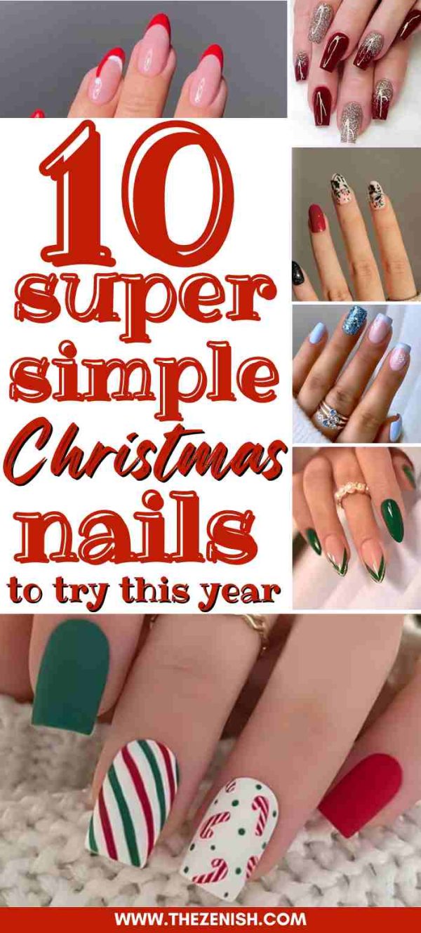 10 Simple Christmas Nail Designs Perfect For The Busy Holiday Season!