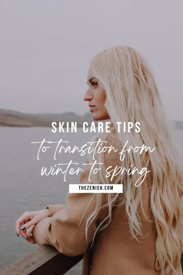 Say Goodbye to Winter Dullness: 6 Steps to A Spring Glow-Up 3 Say Goodbye to Winter Dullness: 6 Steps to A Spring Glow-Up